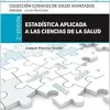Estadística aplicada a las ciencias de la salud: Colección Cuidados de Salud Avanzados, 2nd Edition (Original PDF from Publisher)