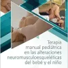 Terapia manual pediátrica en las alteraciones neuromusculoesqueléticas del bebé y el niño (Original PDF from Publisher)