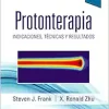 Protonterapia: Indicaciones, técnicas y resultados (Original PDF from Publisher)