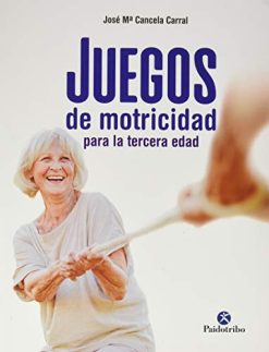 Juegos de motricidad para la tercera edad (Spanish Edition) (Original PDF from Publisher)