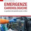 Emergenze cardiologiche: La gestione del paziente acuto e critico (Italian Edition) (EPUB)