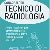 Concorsi per Tecnico di Radiologia: Ampia raccolta di quiz commentati per la preselezione e prove teorico-pratiche per TSRM (P&C) (Italian Edition) (EPUB)