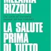 La salute prima di tutto. Dal cancro all’ipocondria: manuale per non ammalarsi (EPUB)