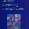 Dialogue Interpreting in Mental Health (Utrecht Studies in Language and Communication) (Original PDF from Publisher)
