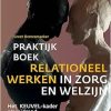 Praktijkboek relationeel werken in zorg en welzijn: Het KEUVEL-kader als leidraad (EPUB)