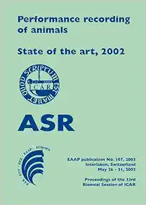 Performance Recording of Animals – State of the Art, 2002: Proceedings of the 33rd Biennial Session of Icar, Interlaken, Switzerland (Eaap Scientific) (Original PDF from Publisher)