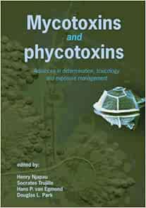 Mycotoxins and Phycotoxins: Advances in Determination, Toxicology and Exposure Management (Original PDF from Publisher)