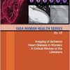 Imaging of Ischemic Heart Disease in Women: A Critical Review of the Literature: IAEA Human Health Series No. 40 (EPUB)