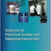 Guidance for Preclinical Studies with Radiopharmaceuticals: IAEA Radioisotopes and Radiopharmaceuticals Series No. 8 (EPUB)