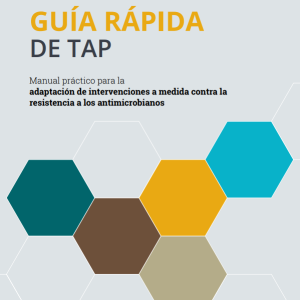 Guía Rápida de Tap: Manual Práctico Para La Adaptación de Intervenciones a Medida Contra La Resistencia a Los Antimicrobianos (Original PDF from Publisher)