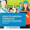 Greater Mekong Subregion Gender Strategy (EPUB)