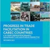Progress in Trade Facilitation in CAREC Countries: a 10-Year Corridor Performance Measurement and Monitoring Perspective (EPUB)