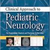 Clinical Approach to Pediatric Neurology: For Postgaduate Students and Practicing Pediatricians (Original PDF from Publisher)