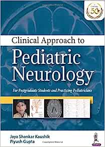 Clinical Approach to Pediatric Neurology: For Postgaduate Students and Practicing Pediatricians (Original PDF from Publisher)