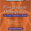 Postgraduate Orthopedics: An Exam Preparatory Manual, 2nd Edition (Original PDF from Publisher)
