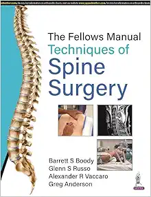 The Fellows Manual Techniques of Spine Surgery (Original PDF from Publisher)