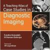A Teaching Atlas of Case Studies in Diagnostic Imaging, 2nd edition (Original PDF from Publisher)