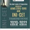 The Next Level of Preparation: REVIEW OF AIIMS (2015-19) and INI-CET (2020-22), 3rd Edition (Original PDF from Publisher)