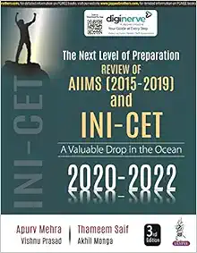 The Next Level of Preparation: REVIEW OF AIIMS (2015-19) and INI-CET (2020-22), 3rd Edition (Original PDF from Publisher)