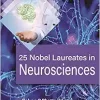 25 Nobel Laureates in Neurosciences (Original PDF from Publisher)