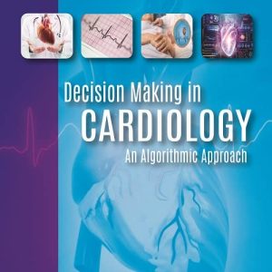 Decision Making in Cardiology: An Algorithmic Approach (EPUB)