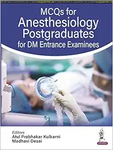 MCQs for Anesthesiology Postgraduates for DM Entrance Examinees (Original PDF from Publisher)