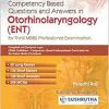 Competency Based Questions and Answers in Otorhinolaryngology (ENT) for Third MBBS Professional Examination (Original PDF from Publisher)