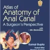 Atlas of Anatomy of Anal Canal: A Surgeon’s Perspective (Original PDF from Publisher)