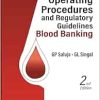 Standard Operating Procedures and Regulatory Guidelines: Blood Banking, 2nd Edition (Original PDF from Publisher)