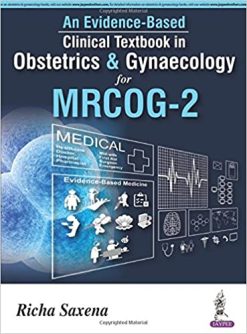 An Evidence-Based Clinical Textbook in Obstetrics & Gynecology for Mrcog-2 (Original PDF from Publisher)
