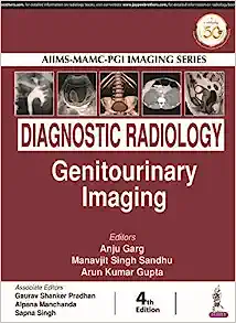 AIIMS-MAMC-PGI IMAGING SERIES Diagnostic Radiology: Genitourinary Imaging, 4th Edition (Original PDF from Publisher)