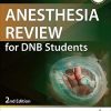 Anesthesia Review for DNB Students 2nd Edition (Original PDF From Publisher)