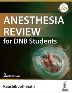 Anesthesia Review for DNB Students 2nd Edition (Original PDF From Publisher)