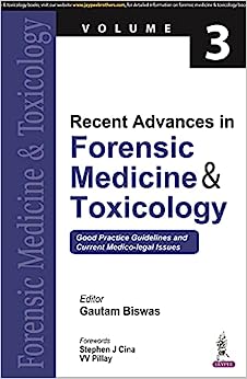 Recent Advances in Forensic Medicine & Toxicology: Good Practice Guidelines and Current Medico-legal Issues (3) (Original PDF from Publisher)