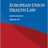 European Union Health Law, 4th Edition (Original PDF from Publisher)