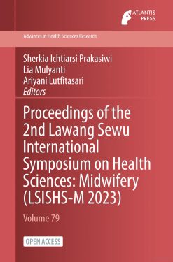Proceedings of the 2nd Lawang Sewu International Symposium on Health Sciences: Midwifery (LSISHS-M 2023) (Original PDF from Publisher)