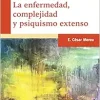 la enfermedad complejidad y psiquismo extenso merea cesar (Original PDF from Publisher)