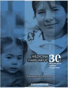 Medicina familiar UC: 30 años de pasión por la medicina y las personas (Spanish Edition) (EPUB)