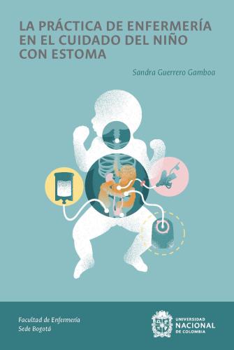 La práctica de enfermería en el cuidado del niño con estoma (Original PDF from Publisher)