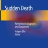 Sudden Death Advances in Diagnosis and Treatment (Original PDF From Publisher)