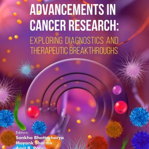 Advancements in Cancer Research: Exploring Diagnostics and Therapeutic Breakthroughs (Original PDF from Publisher)