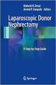 Laparoscopic Donor Nephrectomy: A Step-by-Step Guide (EPUB)