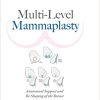 Multi-Level Mammaplasty: Anatomical Support and Re-Shaping of the Breast (Original PDF from Publisher)