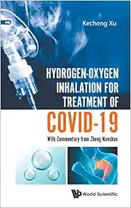 Hydrogen-Oxygen Inhalation for Treatment of Covid-19: With Commentary from Zhong Nanshan (EPUB)
