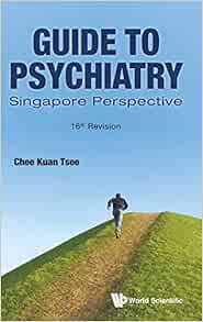 GUIDE TO PSYCHIATRY: SINGAPORE PERSPECTIVE (16TH REVISION) (EPUB)