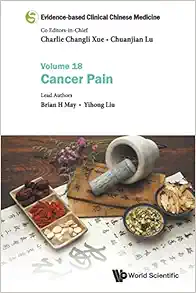 Evidence-based Clinical Chinese Medicine – Volume 18: Cancer Pain (Original PDF from Publisher)