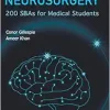 Neurology and Neurosurgery: 200 Sbas for Medical Students (Original PDF from Publisher)