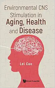 Environmental CNS Stimulation In Aging, Health And Disease (Original PDF from Publisher)