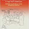 Uncertainty, Decision-making And Team Work In High-tech Healthcare: Person-soulmindbody-hood & Relational Medicine (Original PDF from Publisher)