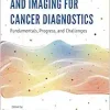 Optical Spectroscopy and Imaging for Cancer Diagnostics: Fundamentals, Progress, and Challenges (EPUB)